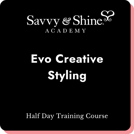 Evo Creative Styling | Half Day Training Course